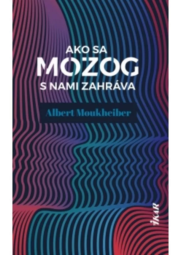 Albert Moukheiber - Ako sa mozog s nami zahráva