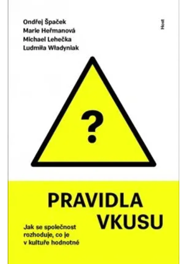 Ondřej Špaček, Marie Heřmanová, Michal Lehečka, Ludmila Wladyniak - Pravidla vkusu