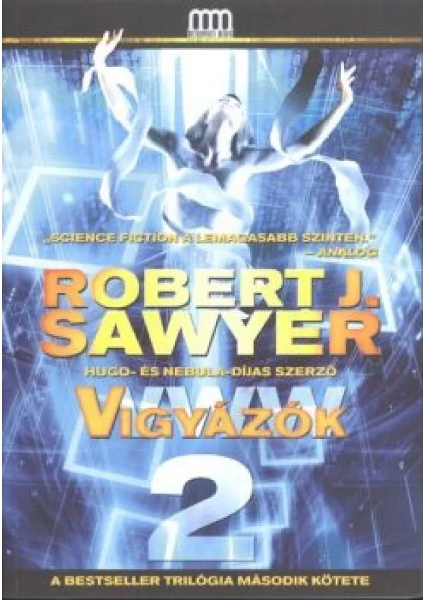 Robert J. Sawyer - Vigyázók /WWW 2.