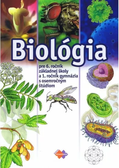 Biológia pre 6. ročník ZŠ a 1. ročník gymnázia s osemročným štúdiom