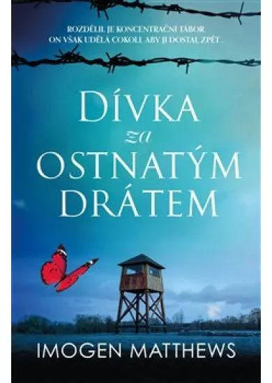 Dívka za ostnatým drátem
