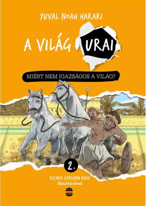 Yuval Noah Harari - Miért nem igazságos a világ? - A világ urai