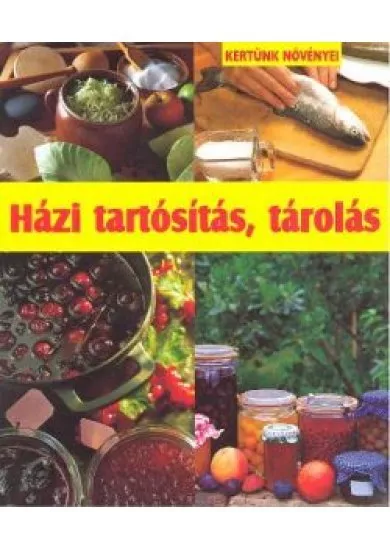 HÁZI TARTÓSÍTÁS, TÁROLÁS