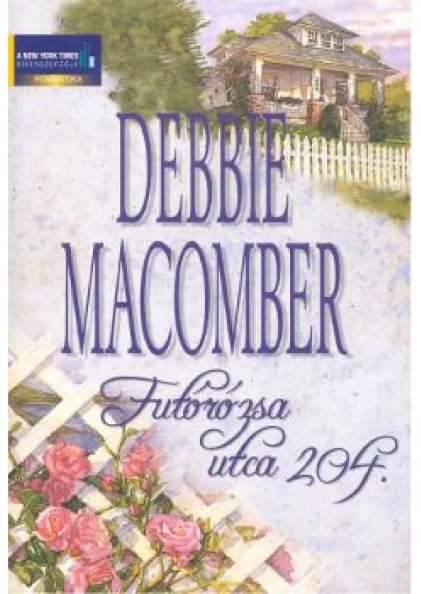 DEBBIE MACOMBER - FUTÓRÓZSA UTCA 204.