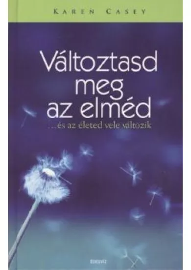VÁLTOZTASD MEG AZ ELMÉD