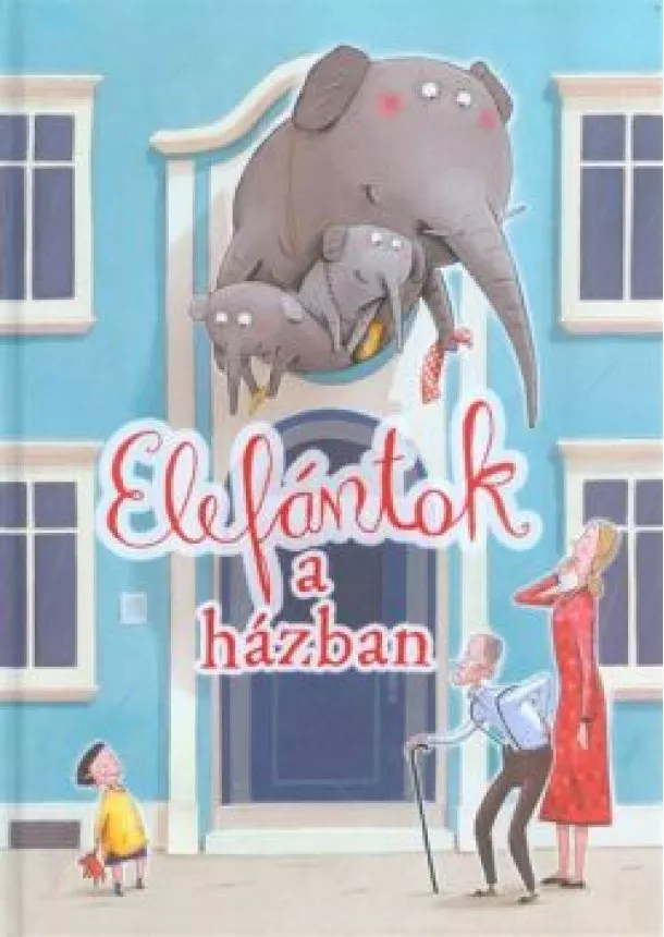 STEPHANIE SCHNEIDER - ELEFÁNTOK A HÁZBAN