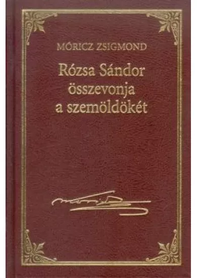 RÓZSA SÁNDOR ÖSSZEVONJA A SZEMÖLDÖKÉT