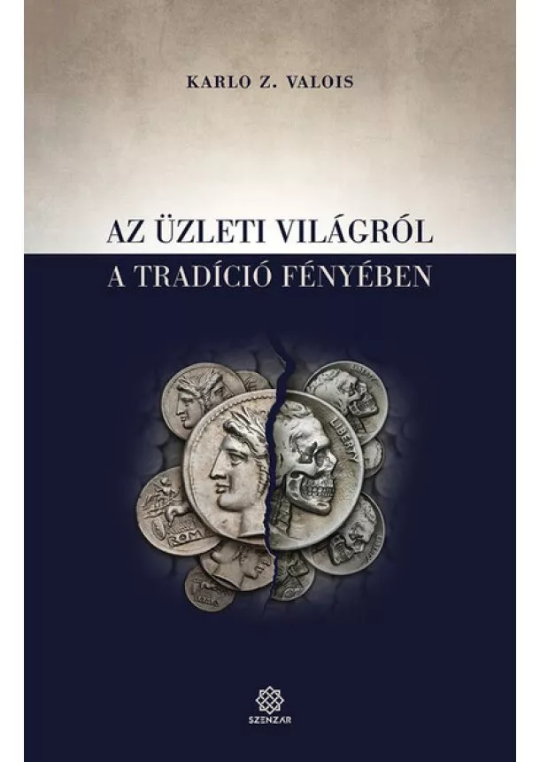 Karlo Z. Valois - Az üzleti világról a tradíció fényében