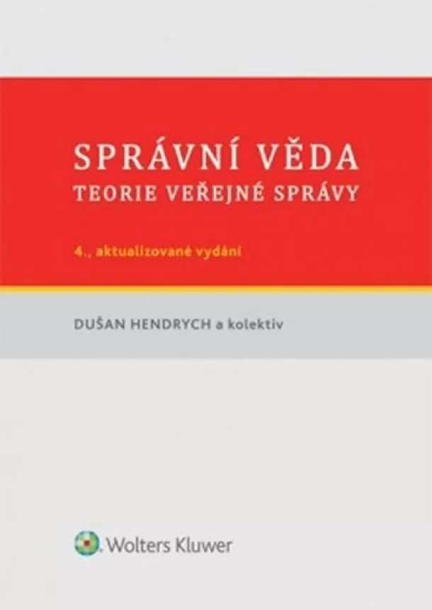 Hendrych Dušan - Správní věda: Teorie veřejné správy