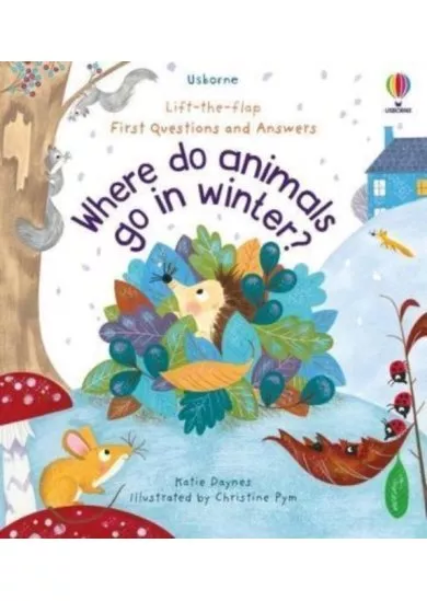 First Questions and Answers: Where Do Animals Go In Winter?