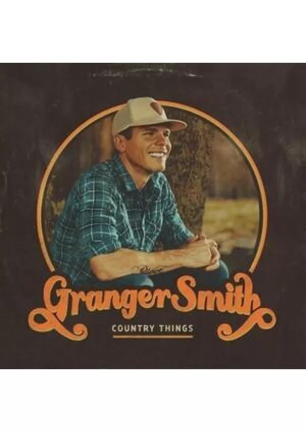 Granger Smith: Country Things - CD