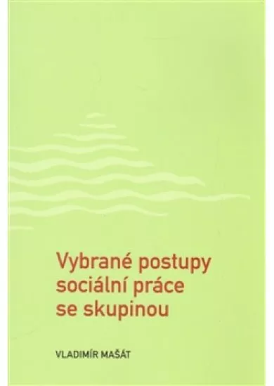 Vybrané postupy sociální práce se skupinou