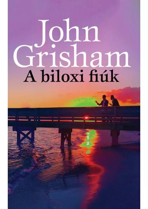 John Grisham - A biloxi fiúk