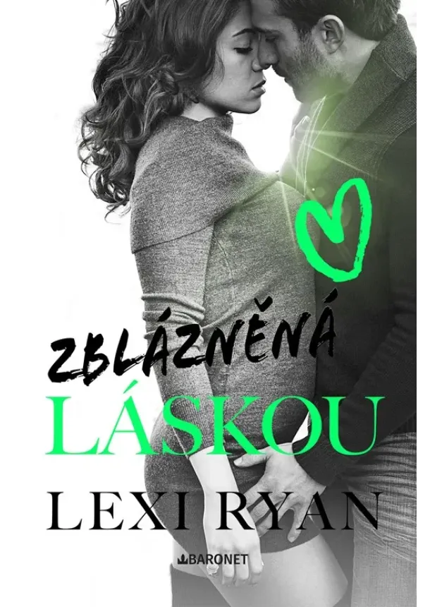 Lexi Ryan - Zblázněná láskou