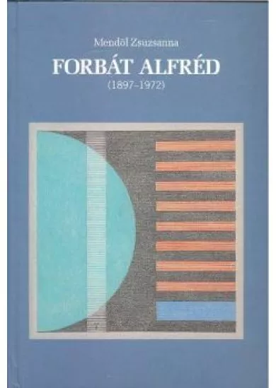 FORBÁT ALFRÉD (1897-1972)