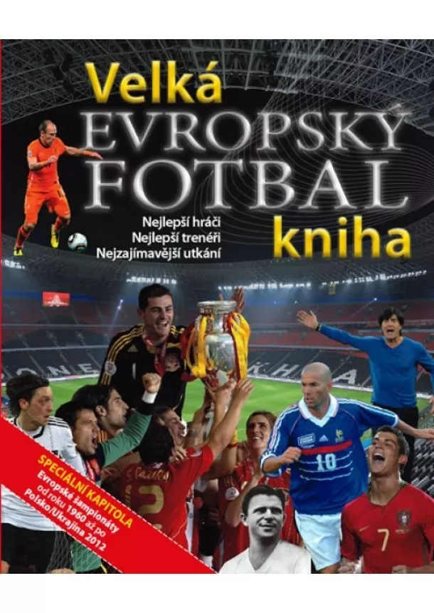 autor neuvedený - Evropský fotbal - Velká kniha