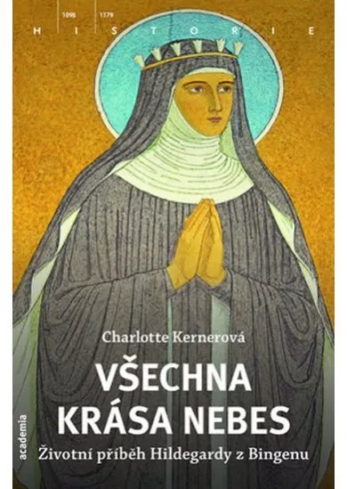 Všechny krásy nebe - Příběh života Hildegardy z Bingenu