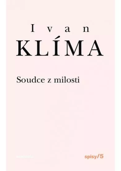 Soudce z milosti - Spisy 5 - 2. vydání