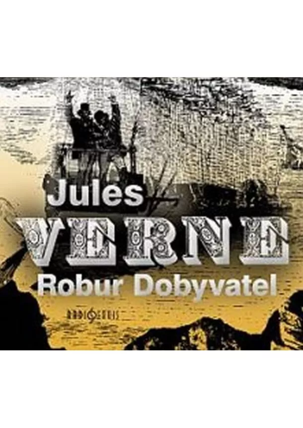 Český rozhlas/Radioservis - Robur Dobyvatel - CD