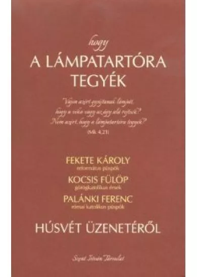 Hogy a lámpatartóra tegyék