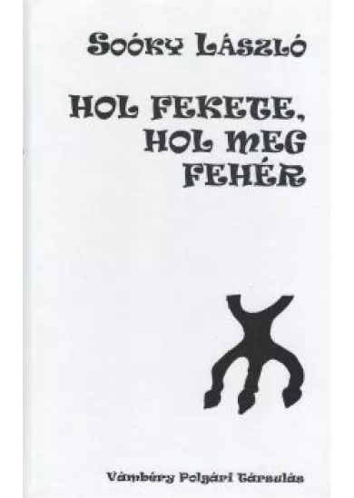 Hol fekete, hol meg fehér