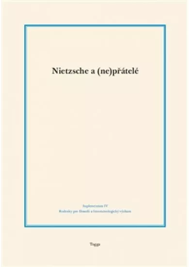 Nietzsche a (ne)přátelé