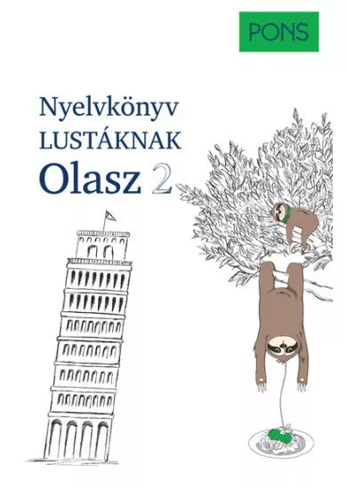 PONS Nyelvkönyv lustáknak Olasz 2 - Újrakezdenéd vagy bővítenéd a tudásodat, de nincs kedved magolni? Tanulj olaszul másként!