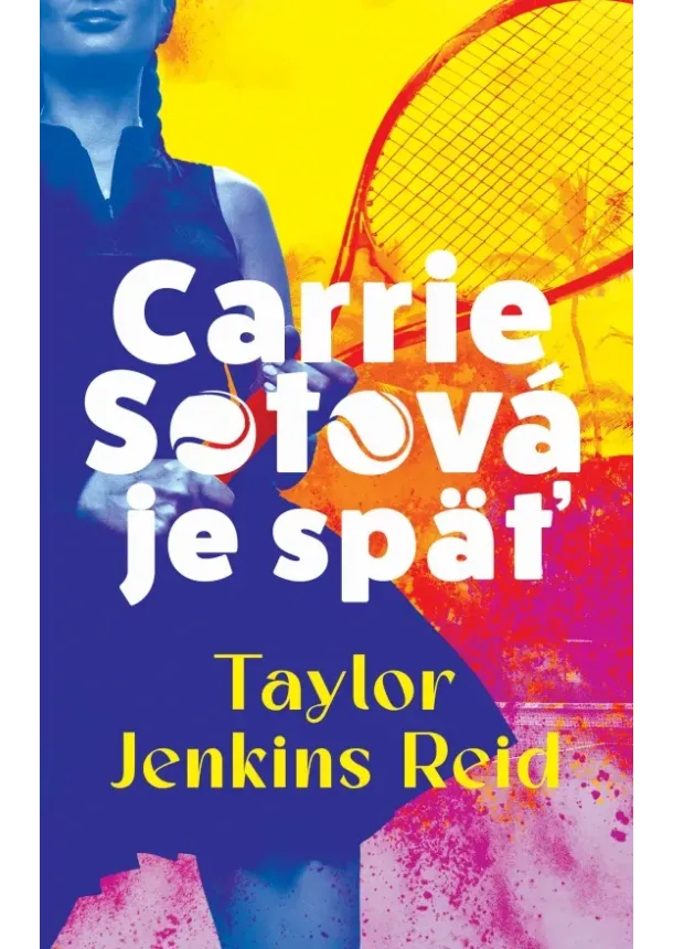  Taylor Jenkins Reidová - Carrie Sotová je späť