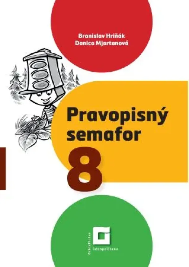 Branislav Hriňák, Danica Mjartanová - Pravopisný semafor 8