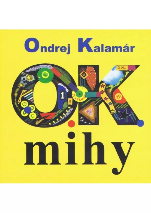 Ondrej Kalamár - O.K.mihy