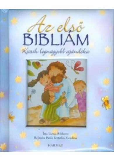 AZ ELSŐ BIBLIÁM - KICSIK LEGNAGYOBB AJÁNDÉKA