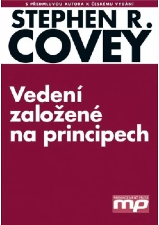 Stephen M. R. Covey - Vedení založené na principech