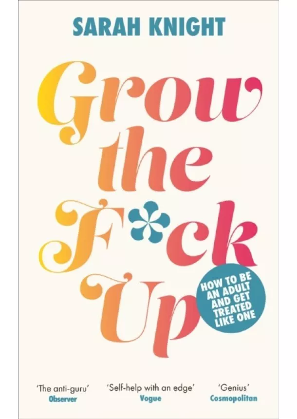 Sarah Knight - Grow the F*ck Up