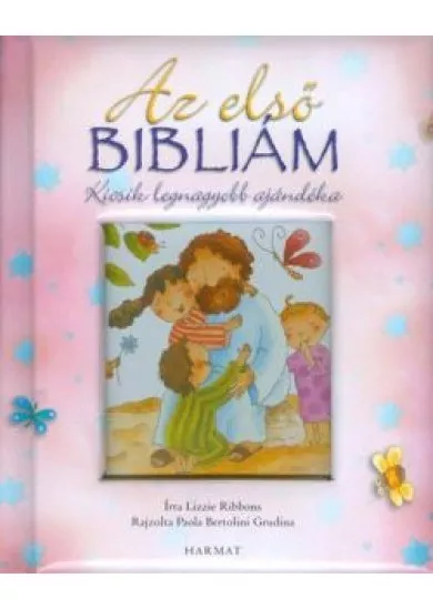 AZ ELSŐ BIBLIÁM - KICSIK LEGNAGYOBB AJÁNDÉKA