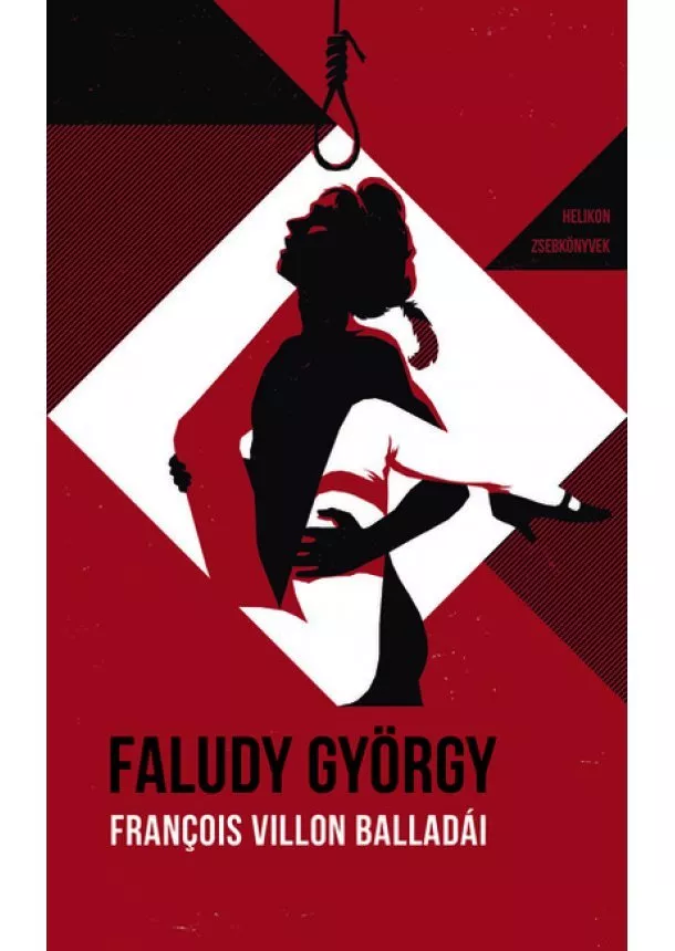 Faludy György - Francois Villon balladái Faludy György átköltésében - Helikon Zsebkönyvek 111. - Helikon Zsebkönyvek