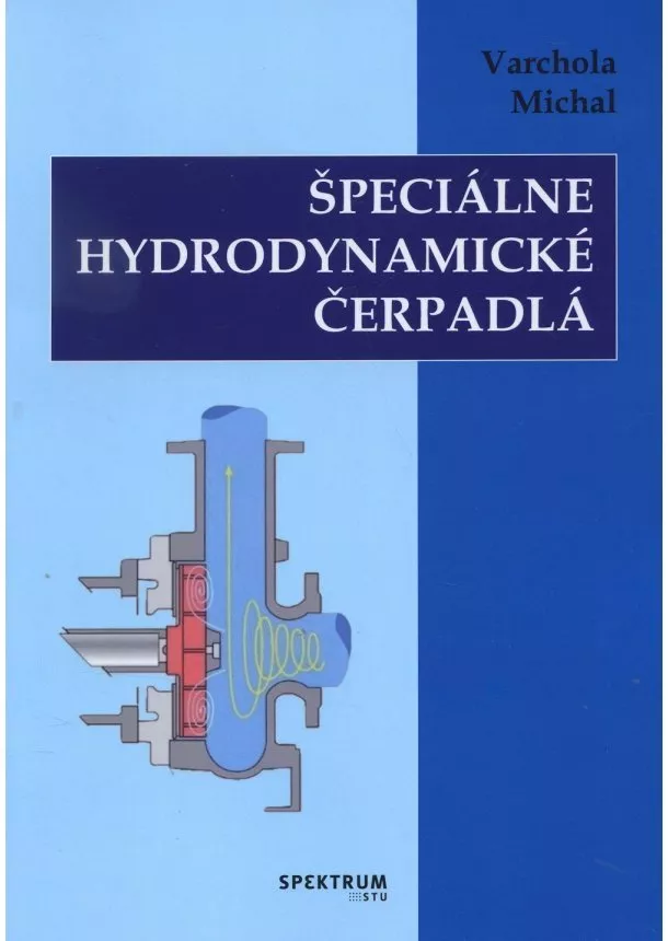 Michal Varchola - Špeciálne hydrodynamické čerpadlá
