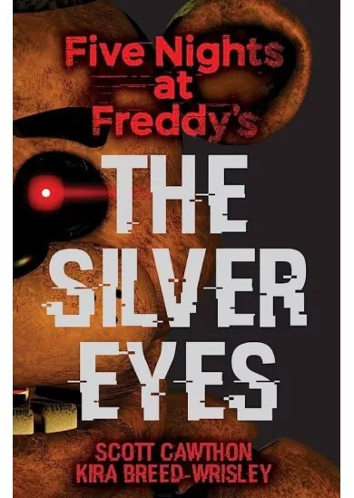 Five Nights at Freddy´s - The Silver Eyes
