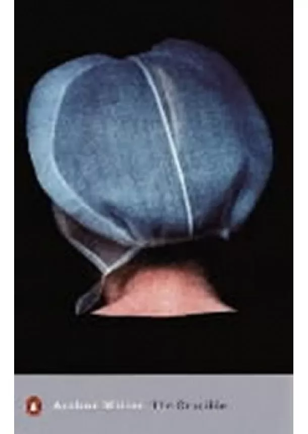 Arthur Miller - The Crucible: A Play in Four Acts Penguin Modern Classics