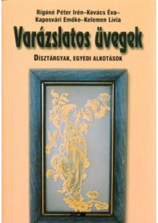 Kelemen - VARÁZSLATOS ÜVEGEK /DÍSZTÁRGYAK, EGYEDI ALKOTÁSOK