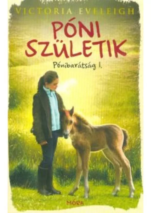 Victoria Eveleigh - Póni születik - Pónibarátság 1.