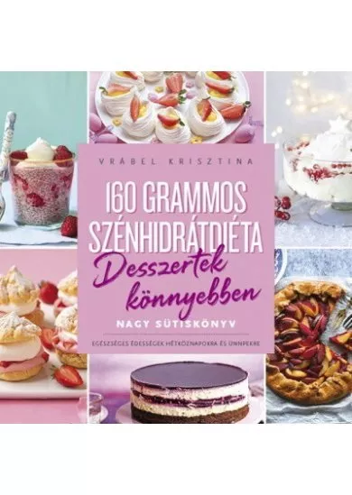 160 grammos szénhidrátdiéta - Desszertek könyebben