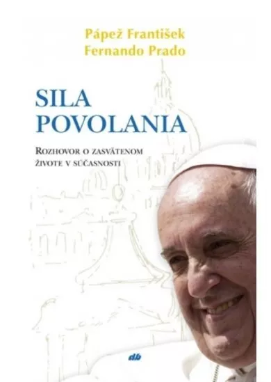 Sila povolania - Rozhovor o zasvätenom živote v súčastnosti