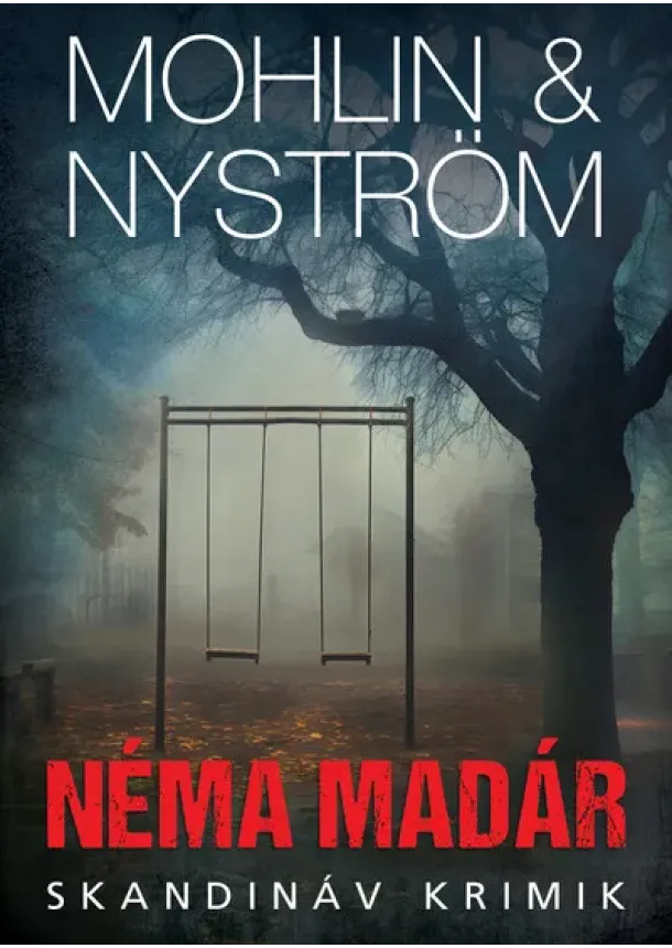 Peter Mohlin - Néma madár - Skandináv krimik
