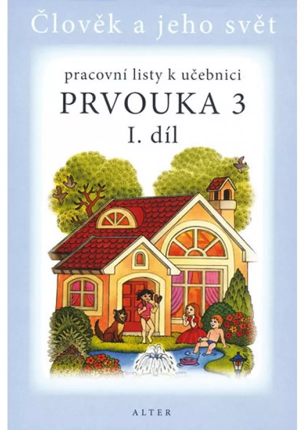 Lenka Bradáčová, Staudková Hana, - Prvouka 3/1 - Pracovní listy k učebnici