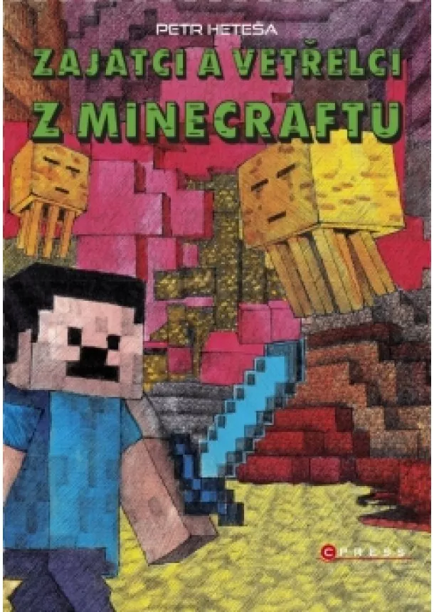 Petr Heteša - Zajatci a Vetřelci z Minecraftu – BOX