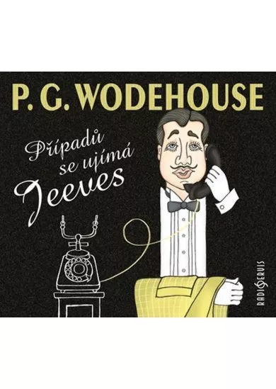 VARIOUS  WODEHOUSE: PŘÍPADŮ SE UJÍMÁ JEEVES