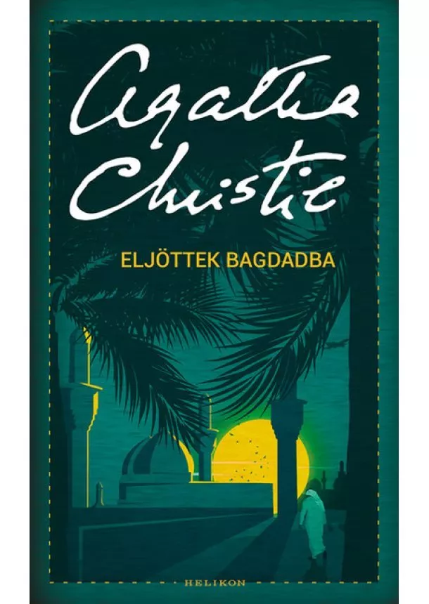 Agatha Christie - Eljöttek Bagdadba /Puha