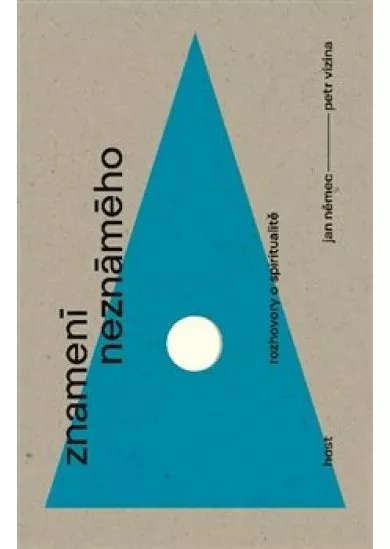 Znamení neznámého - Rozhovory o spiritualitě