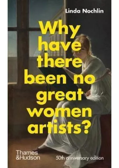 Why Have There Been No Great Women Artists