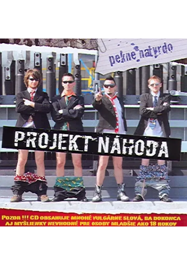 PROJEKT NÁHODA - PROJEKT NÁHODA: Pekne natvrdo - CD
